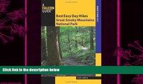 there is  Best Easy Day Hikes Great Smoky Mountains National Park (Best Easy Day Hikes Series)