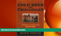 READ book  Cold Beer and Crocodiles: A Bicycle Journey into Australia  DOWNLOAD ONLINE