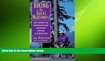 FREE DOWNLOAD  Biking the Great Northwest: 20 Tours in Washington, Oregon, Idaho and Montana