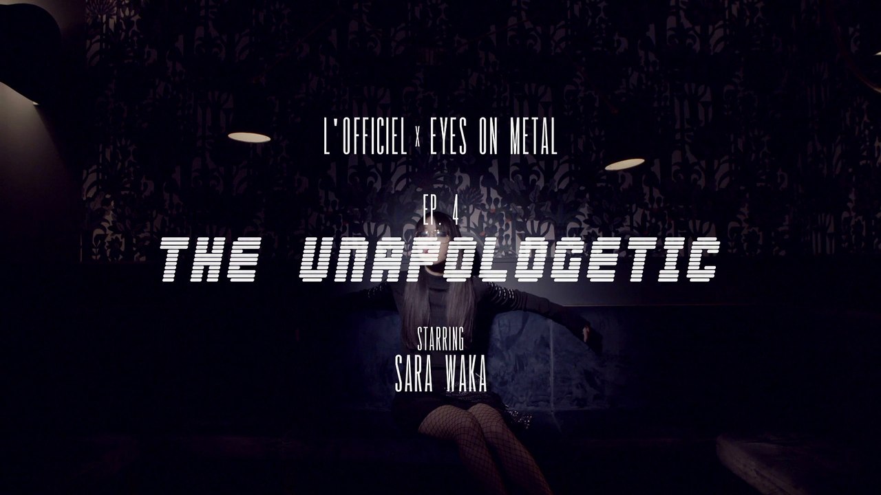 4 L'Officiel x Eyes on metal Ep. 4