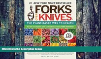 Big Deals  Forks Over Knives: The Plant-Based Way to Health  Free Full Read Best Seller