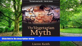 Big Deals  The Vegetarian Myth: Food, Justice, and Sustainability  Best Seller Books Most Wanted