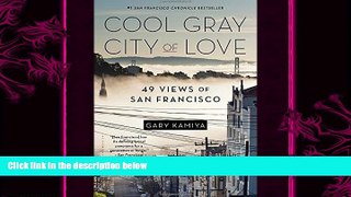 there is  Cool Gray City of Love: 49 Views of San Francisco