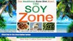 Big Deals  The Soy Zone: 101 Delicious and Easy-to-Prepare Recipes  Free Full Read Most Wanted