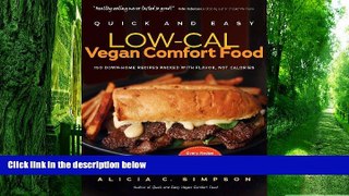 Big Deals  Quick and Easy Low-Cal Vegan Comfort Food: 150 Down-Home Recipes Packed with Flavor,