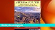 complete  Sierra South: Backcountry Trips in Californias Sierra Nevada