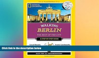 FREE DOWNLOAD  National Geographic Walking Berlin: The Best of the City (National Geographic