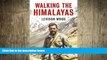 there is  Walking The Himalayas