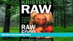 Big Deals  Kristen s Raw: The Easy Way to Get Started   Succeed at the Raw Food Vegan Diet