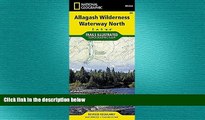 Free [PDF] Downlaod  Allagash Wilderness Waterway North (National Geographic Trails Illustrated