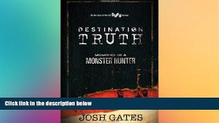 there is  Destination Truth: Memoirs of a Monster Hunter