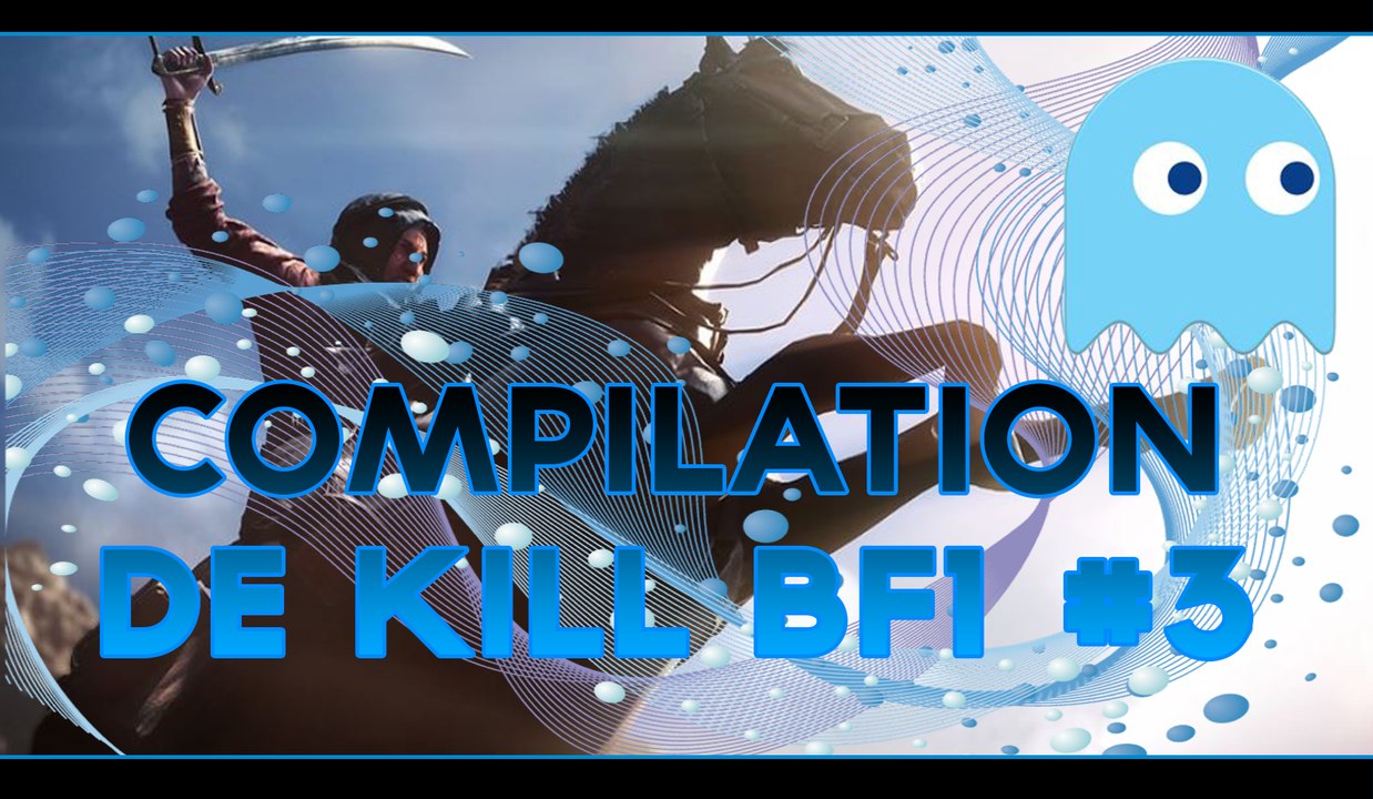 Fr-[COMPILATION DE KILL BF1 #3 !!]
