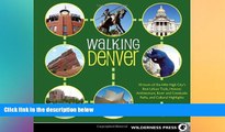 there is  Walking Denver: 30 Tours of the Mile-High Cityâ€™s Best Urban Trails, Historic