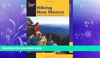 there is  Hiking New Mexico: A Guide To 95 Of The State s Greatest Hiking Adventures (State