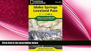 there is  Idaho Springs, Loveland Pass (National Geographic Trails Illustrated Map)
