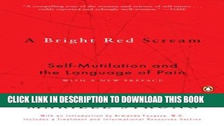 [PDF] A Bright Red Scream: Self-Mutilation and the Language of Pain Full Online