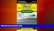 READ book  Cades Cove, Elkmont: Great Smoky Mountains National Park (National Geographic Trails