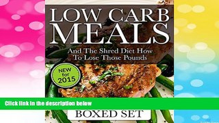READ FREE FULL  Low Carb Meals And The Shred Diet How To Lose Those Pounds: Paleo Diet and