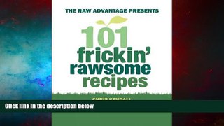 READ FREE FULL  101 Frickin  Rawsome Recipes  READ Ebook Full Ebook Free