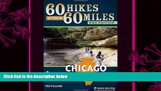 complete  60 Hikes Within 60 Miles: Chicago: Including Wisconsin and Northwest Indiana