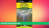 complete  Columbia River Gorge National Scenic Area (National Geographic Trails Illustrated Map)