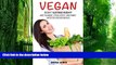 Big Deals  Vegan Diet: Start Eating Right and Change Your Body and Mind With Delicious Meals  Best