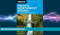 behold  Moon Pacific Northwest Hiking: The Complete Guide to More Than 900 of the Best Hikes in