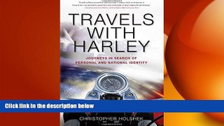 different   Travels with Harley: Journeys in Search of Personal and National Identity
