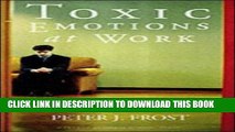 [PDF] Toxic Emotions at Work: How Compassionate Managers Handle Pain and Conflict Popular Colection
