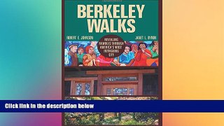 behold  Berkeley Walks: Revealing Rambles through America s Most Intriguing City