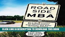 [PDF] Roadside MBA: Back Road Lessons for Entrepreneurs, Executives and Small Business Owners