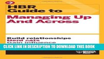 [PDF] HBR Guide to Managing Up and Across (HBR Guide Series) Full Collection