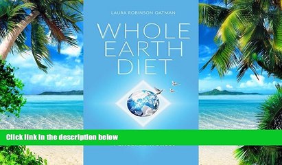 Big Deals  Whole Earth Diet:: Healthy Body. Happy Life. Peaceful World.  Best Seller Books Most