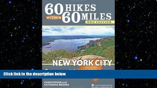 there is  60 Hikes Within 60 Miles: New York City: Including Northern New Jersey, Southwestern