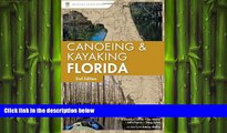 there is  Canoeing and Kayaking Florida (Canoe and Kayak Series)