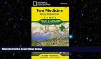 behold  Two Medicine - Glacier National Park Trails Illustrated Map # 315 (National Geographic