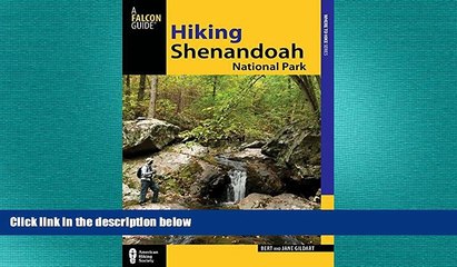 complete  Hiking Shenandoah National Park, 4th (Regional Hiking Series)