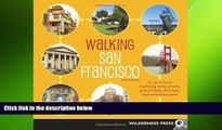 different   Walking San Francisco: 33 Savvy Tours Exploring Steep Streets, Grand Hotels, Dive