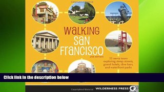 different   Walking San Francisco: 33 Savvy Tours Exploring Steep Streets, Grand Hotels, Dive