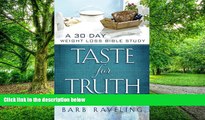 Big Deals  Taste for Truth: A 30 Day Weight Loss Bible Study  Best Seller Books Most Wanted