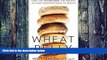 Big Deals  Wheat Belly: Lose the Wheat, Lose the Weight, and Find Your Path Back to Health  Free