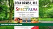 Big Deals  The Spectrum: A Scientifically Proven Program to Feel Better, Live Longer, Lose Weight,