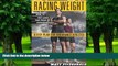 Big Deals  Racing Weight: How to Get Lean for Peak Performance (The Racing Weight Series)  Free