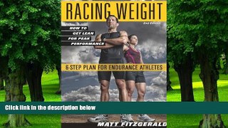 Big Deals  Racing Weight: How to Get Lean for Peak Performance (The Racing Weight Series)  Free