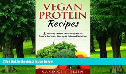 Big Deals  Vegan: PROTEIN RECIPES: 51 Healthy Protein Packed Recipes for Muscle Building,