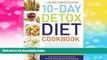 Must Have  The Blood Sugar Solution 10-Day Detox Diet Cookbook: More than 150 Recipes to Help You