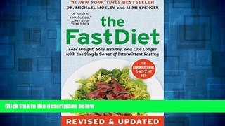 READ FREE FULL  The FastDiet - Revised   Updated: Lose Weight, Stay Healthy, and Live Longer with