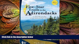 complete  Five-Star Trails in the Adirondacks: A Guide to the Most Beautiful Hikes