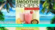 Big Deals  Smoothie Recipes For Weight Loss: The Daily Diet, Cleanse   Green Smoothie Detox Book
