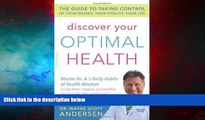 READ FREE FULL  Discover Your Optimal Health: The Guide to Taking Control of Your Weight, Your